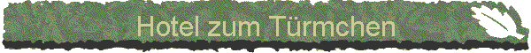 Hotel zum Trmchen